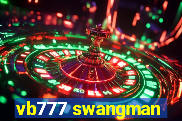 vb777 swangman