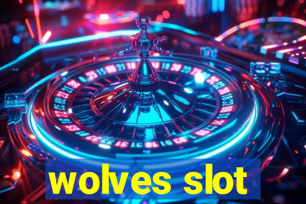 wolves slot