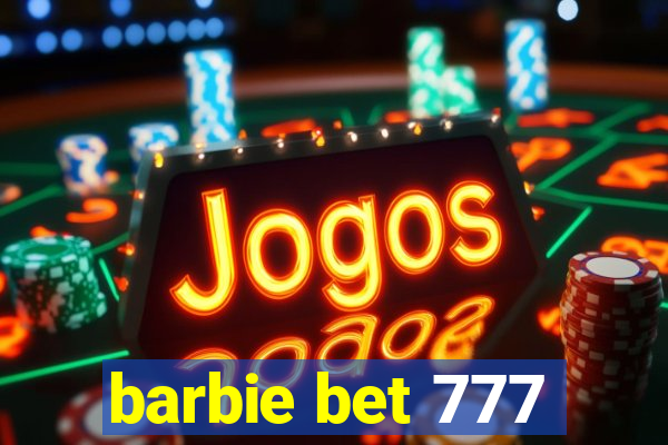 barbie bet 777