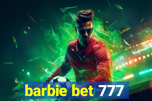 barbie bet 777