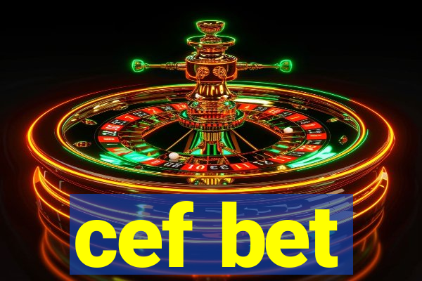 cef bet