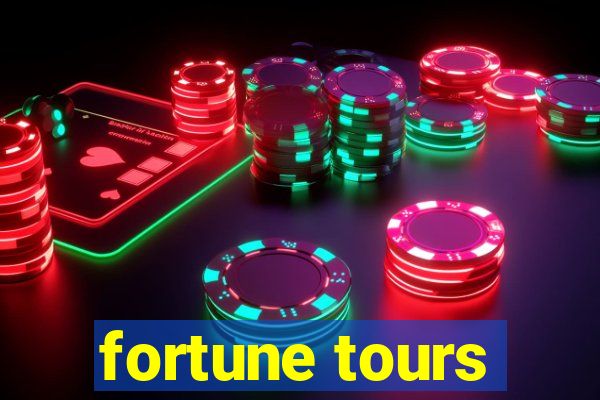 fortune tours