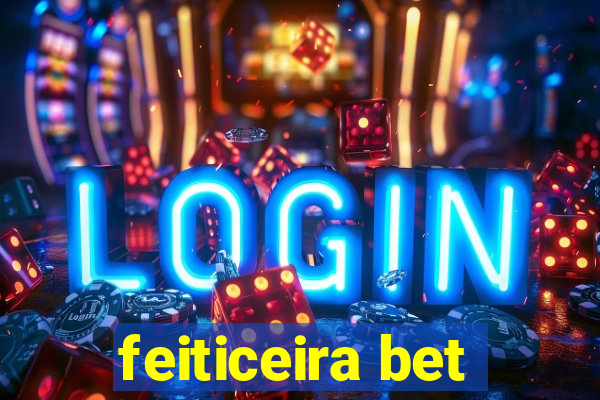 feiticeira bet