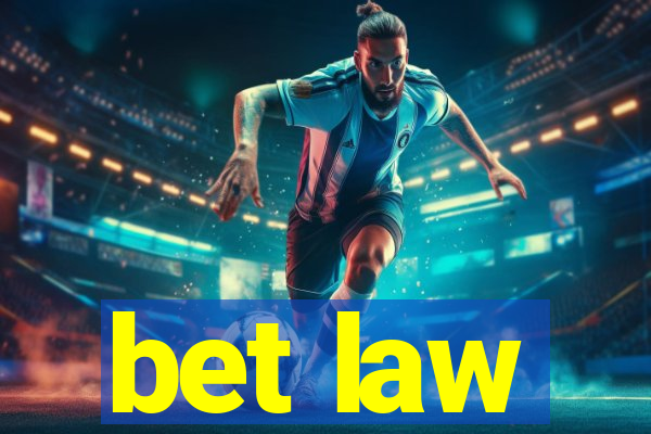 bet law