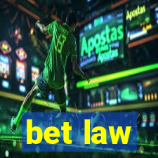 bet law