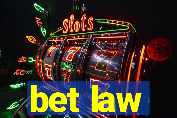 bet law