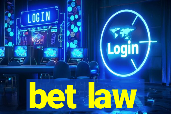 bet law