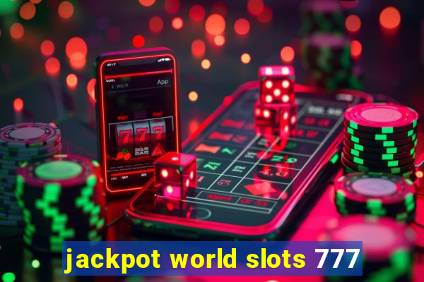 jackpot world slots 777