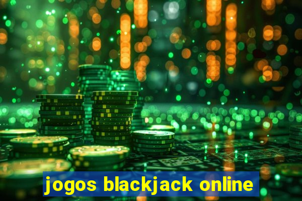 jogos blackjack online