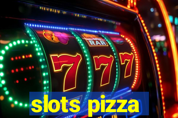 slots pizza