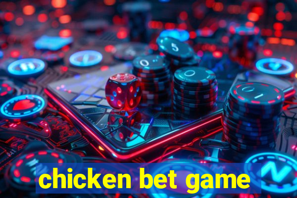 chicken bet game