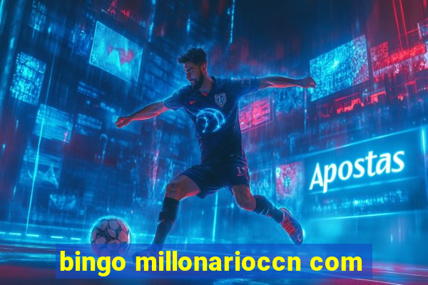 bingo millonarioccn com