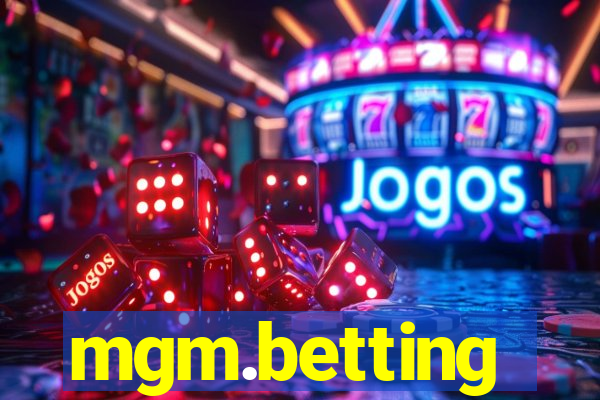 mgm.betting