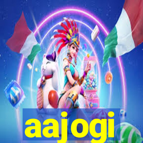 aajogi