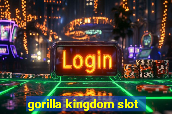 gorilla kingdom slot