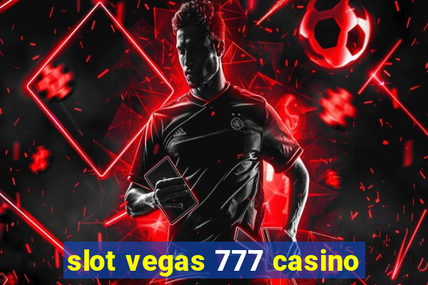 slot vegas 777 casino