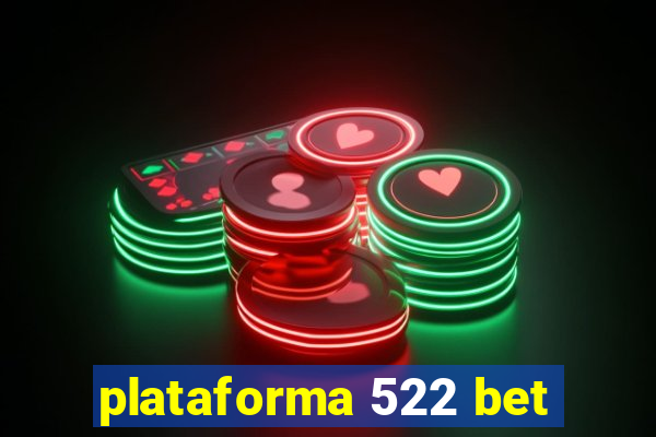 plataforma 522 bet