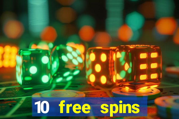 10 free spins casino no deposit