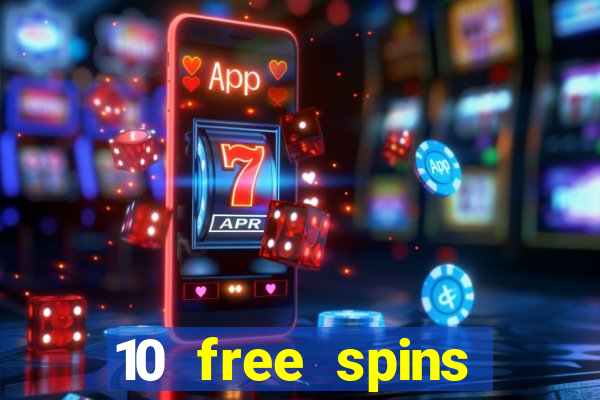 10 free spins casino no deposit