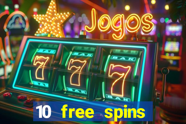 10 free spins casino no deposit