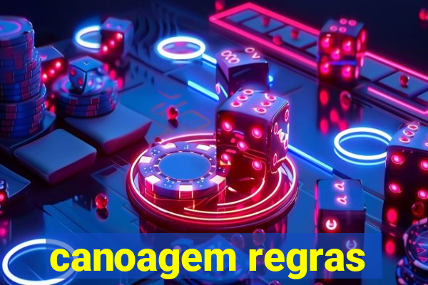 canoagem regras