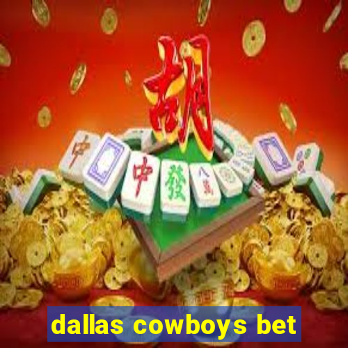 dallas cowboys bet