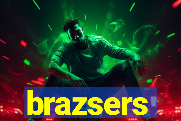 brazsers