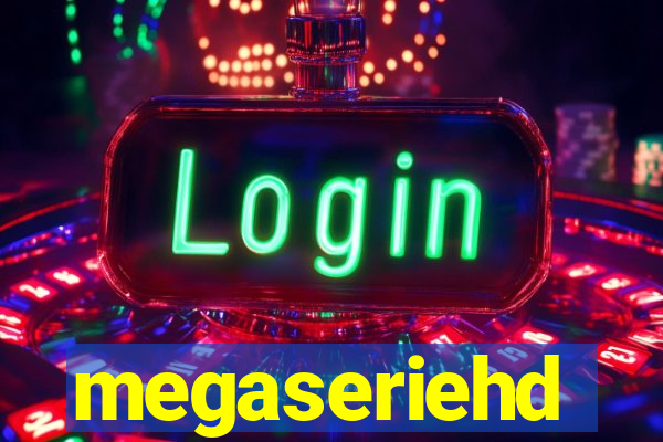 megaseriehd