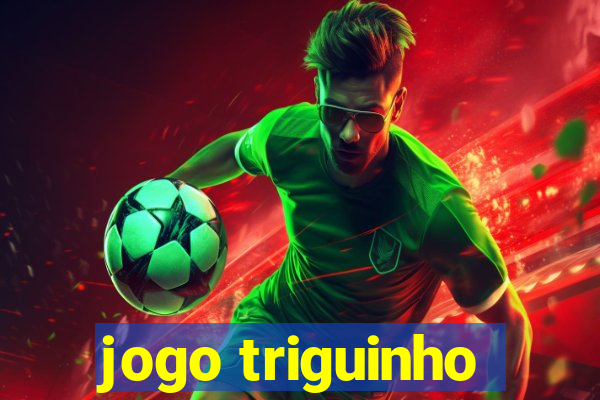 jogo triguinho