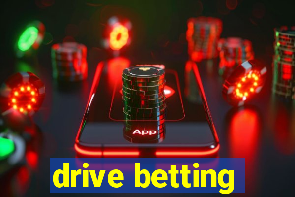 drive betting