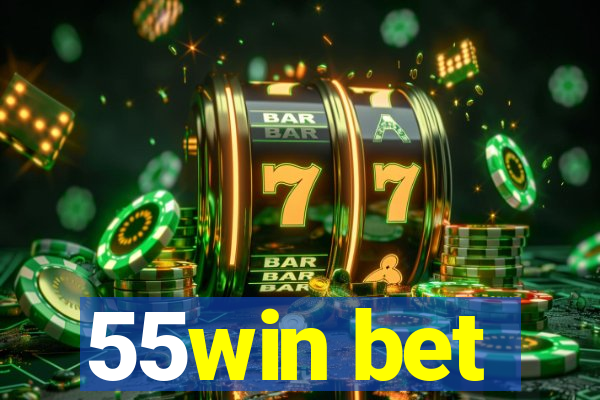 55win bet