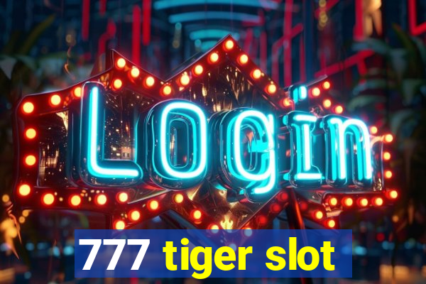 777 tiger slot