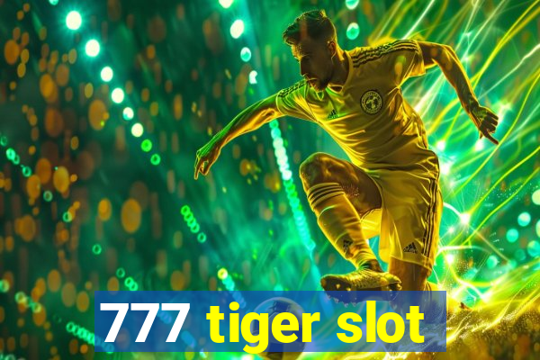 777 tiger slot