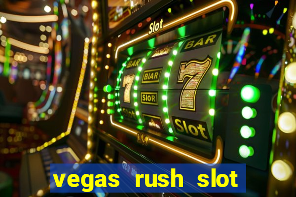 vegas rush slot free play