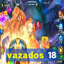 vazados 18