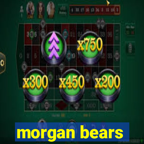 morgan bears