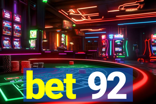 bet 92