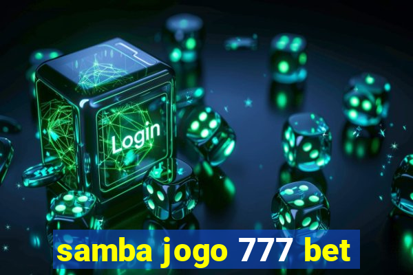 samba jogo 777 bet