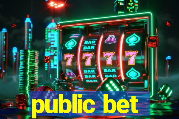 public bet