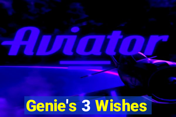 Genie's 3 Wishes