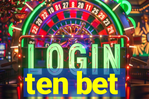 ten bet