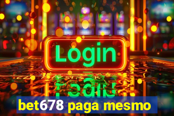 bet678 paga mesmo