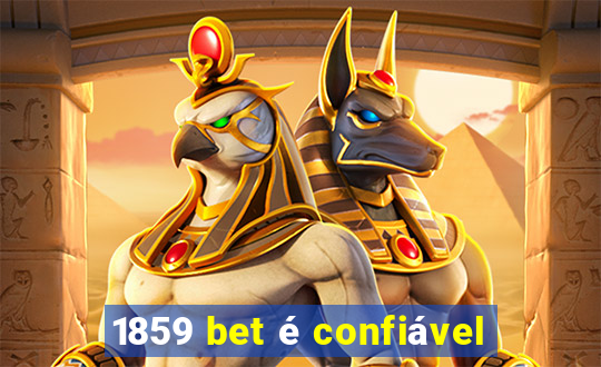 1859 bet é confiável