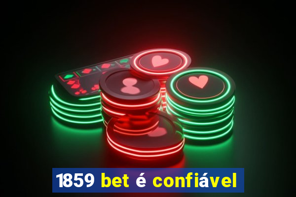 1859 bet é confiável