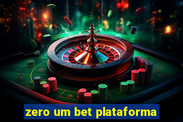 zero um bet plataforma