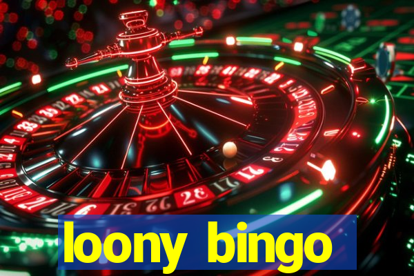 loony bingo