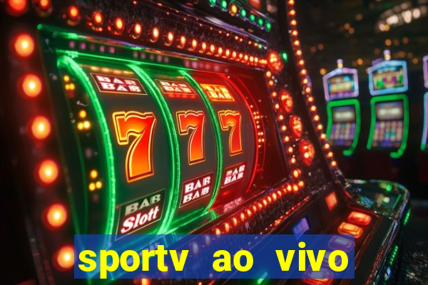 sportv ao vivo multi multicanal