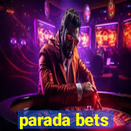 parada bets