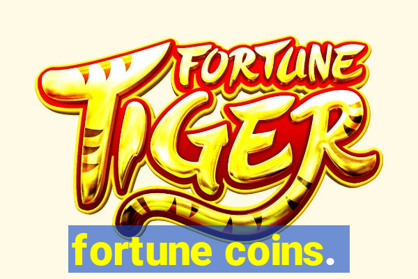 fortune coins.