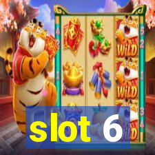 slot 6